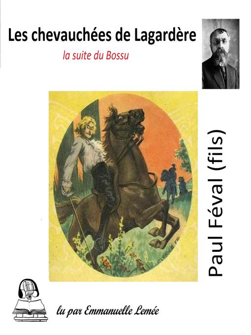 Title details for Le Bossu--les chevauchées de Lagardère by Paul Féval - Available